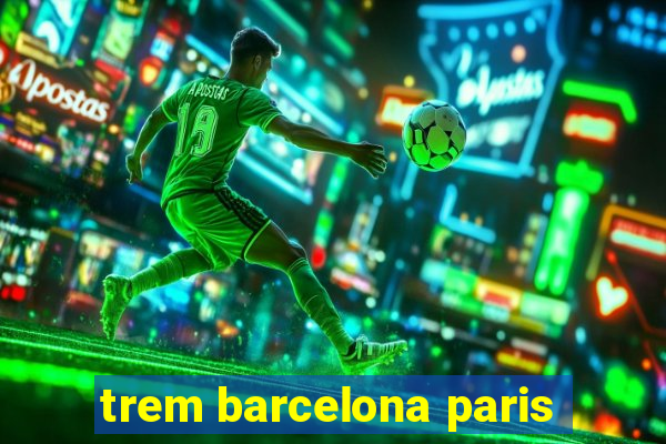 trem barcelona paris